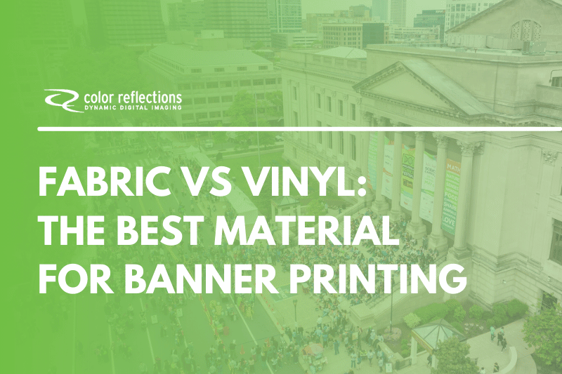 Fabric vs. Vinyl: The Best Material For Banner Printing