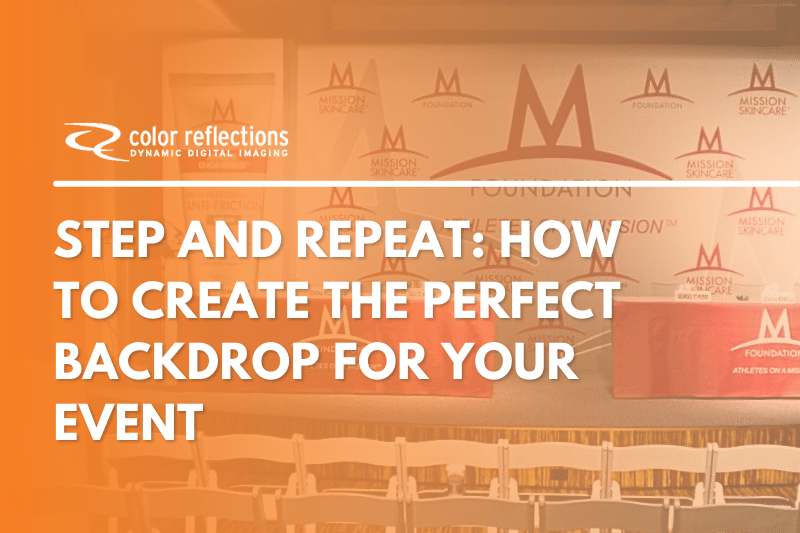 Step and Repeat: How to Create The Perfect Backdrop For Your Event